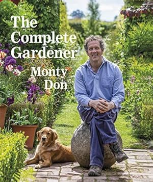 Immagine del venditore per The Complete Gardener: A Practical, Imaginative Guide to Every Aspect of Gardening venduto da WeBuyBooks