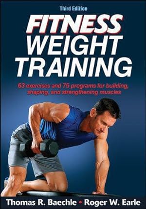 Bild des Verkufers fr Fitness Weight Training (Fitness Spectrum Series) zum Verkauf von WeBuyBooks