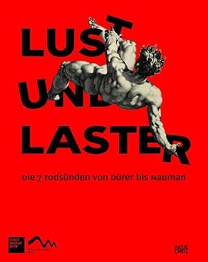 Bild des Verkufers fr Lust und Laster: Die sieben Todsnden von Drer bis Nauman Die sieben Todsnden von Drer bis Nauman zum Verkauf von Berliner Bchertisch eG