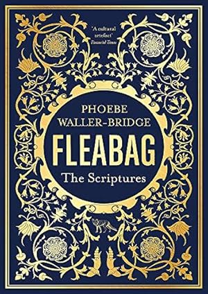 Image du vendeur pour Fleabag: The Scriptures: The Sunday Times Bestseller mis en vente par WeBuyBooks