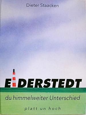 Bild des Verkufers fr Eiderstedt - du himmelweiter Unterschied, platt un hoch: Platt un hoch. Z. Tl. auf Plattdtsch. platt un hoch zum Verkauf von Berliner Bchertisch eG