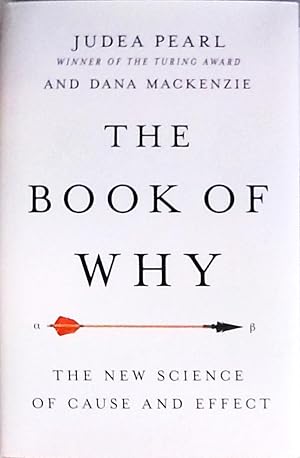 Bild des Verkufers fr The Book of Why: The New Science of Cause and Effect zum Verkauf von Berliner Bchertisch eG