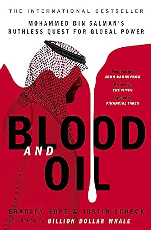 Imagen del vendedor de Blood and Oil: Mohammed bin Salman's Ruthless Quest for Global Power: 'The Explosive New Book' a la venta por WeBuyBooks