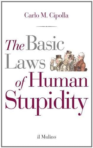 Bild des Verkufers fr The basic laws of human stupidity zum Verkauf von WeBuyBooks