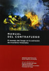 Imagen del vendedor de Manual del contrafuego. El manejo del fuego en la extincin de incendios forestales a la venta por AG Library