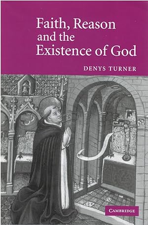 Seller image for Faith, Reason and the Existence of God for sale by The Haunted Bookshop, LLC