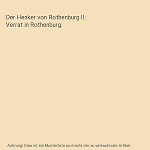 Bild des Verkufers fr Der Henker von Rothenburg II: Verrat in Rothenburg zum Verkauf von Buchpark