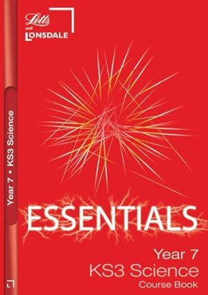 Bild des Verkufers fr KS3 Essentials Science Year 7 Course Book: Ages 11-12 (Key Stage Year 7 Essential Course Books) (Lonsdale Key Stage 3 Essentials) zum Verkauf von WeBuyBooks