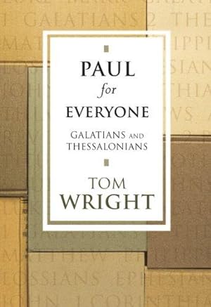 Immagine del venditore per Paul for Everyone: Galatians and Thessalonians (New Testament for Everyone) venduto da WeBuyBooks