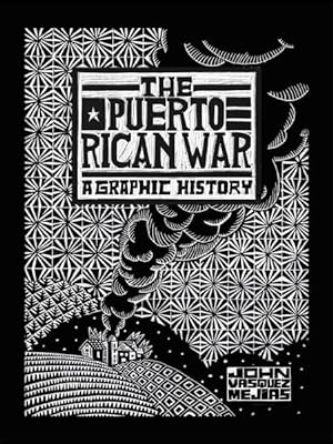 Seller image for Puerto Rican War : A Graphic History for sale by GreatBookPrices