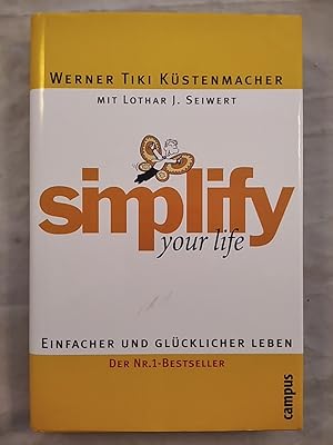 simplify your life - Einfacher und glücklicher leben.