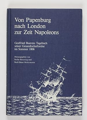Bild des Verkufers fr Von Papenburg nach London zur Zeit Napoleons: Godfried Buerens Tagebuch seiner Gesandtschaftsreise im Sommer 1806 zum Verkauf von Buchkanzlei