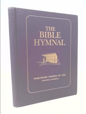 Bild des Verkufers fr THE BIBLE HYMNAL. WORLDWIDE CHURCH OF GOD. zum Verkauf von ThriftBooksVintage