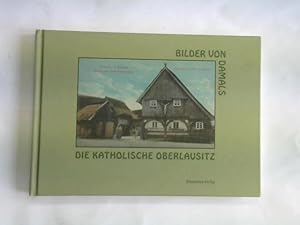 Bild des Verkufers fr Die katholische Oberlausitz / Ze serbskich katolskich wosadow zum Verkauf von Celler Versandantiquariat