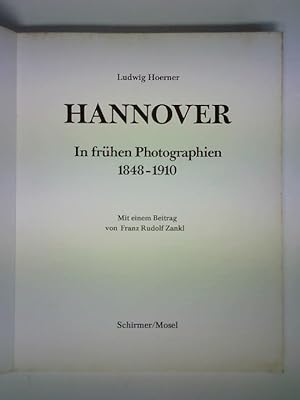 Bild des Verkufers fr Hannover in frhen Photographien 1848 - 1910 zum Verkauf von Celler Versandantiquariat