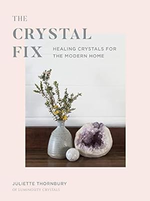 Seller image for Crystal Fix: Healing Crystals for the Modern Home (1) (Fix Series) for sale by WeBuyBooks