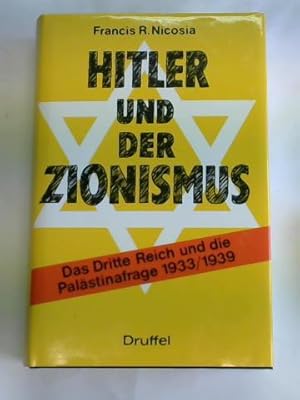 Bild des Verkufers fr Hitler und der Zionismus. Das 3. Reich und die Palstina-Frage 1933 - 1939 zum Verkauf von Celler Versandantiquariat