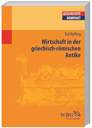 Bild des Verkufers fr Wirtschaft und Handel in der Antike (Geschichte kompakt) zum Verkauf von Buchhandlung Loken-Books