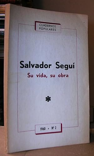 Imagen del vendedor de SALVADOR SEGUI. Su vida, su obra. a la venta por LLIBRES del SENDERI