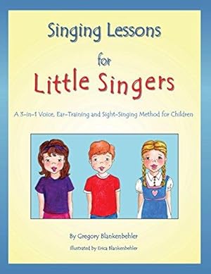 Seller image for Singing Lessons for Little Singers: A 3-in-1 Voice, Ear-Training and Sight-Singing Method for Children for sale by WeBuyBooks 2