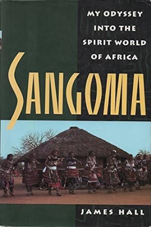 Seller image for Sangoma: My Odyssey into the Spirit World of Africa for sale by WeBuyBooks
