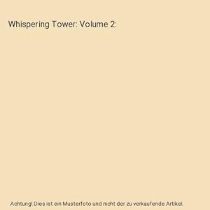 Bild des Verkufers fr Whispering Tower: Volume 2 zum Verkauf von Buchpark