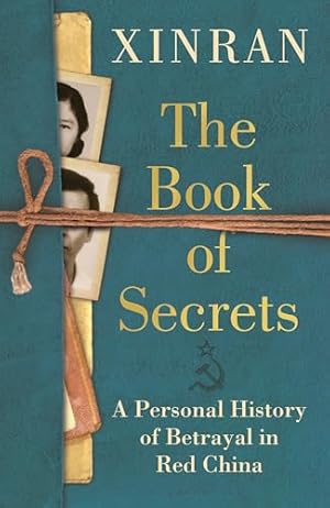 Imagen del vendedor de The Book of Secrets: A Personal History of Betrayal in Red China a la venta por WeBuyBooks