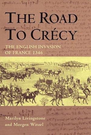 Bild des Verkufers fr The Road to Crecy: The English Invasion of France, 1346 zum Verkauf von WeBuyBooks