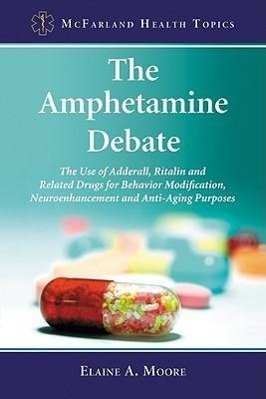 Seller image for Moore, E: The Amphetamine Debate for sale by moluna
