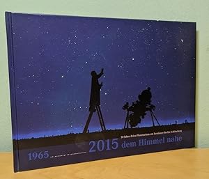 50 Jahre Zeiss-Planetarium am Insulaner Berlin-Schöneberg : 1965 - 2015 : . der Erde verbunden . ...