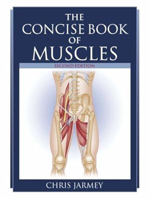 Bild des Verkufers fr The Concise Book of Muscles zum Verkauf von WeBuyBooks