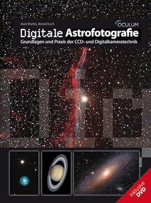 Digitale Astrofotografie : Grundlagen und Praxis der CCD- und Digitalkameratechnik.