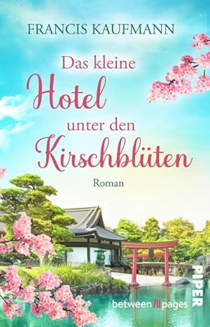Bild des Verkufers fr Das kleine Hotel unter den Kirschblten : Roman | Alte Trume und ein Neuanfang an der japanischen Kste zum Verkauf von AHA-BUCH GmbH