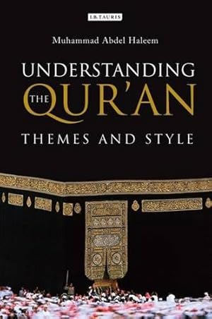 Immagine del venditore per Understanding the Qur'an: Themes and Style (London Qur'an Studies) venduto da WeBuyBooks