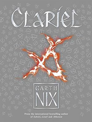 Imagen del vendedor de Clariel: Prequel to the internationally bestselling Old Kingdom fantasy series (The Old Kingdom) a la venta por WeBuyBooks