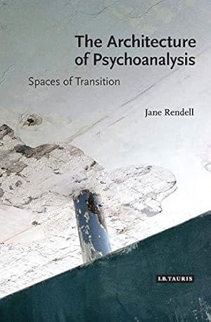 Imagen del vendedor de The Architecture of Psychoanalysis: Spaces of Transition a la venta por WeBuyBooks