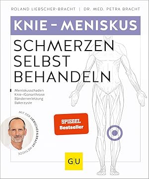 Knieschmerzen selbst behandeln : Meniskusschaden, Knie-, Gonarthrose, Bänderverletzung, Bakerzyste