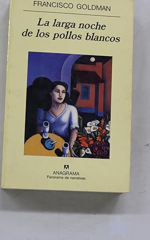 Seller image for La larga noche de los pollos blancos for sale by Librera Alonso Quijano