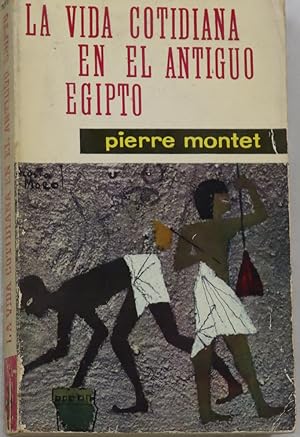 Imagen del vendedor de La vida cotidiana en el antiguo Egipto a la venta por Librera Alonso Quijano