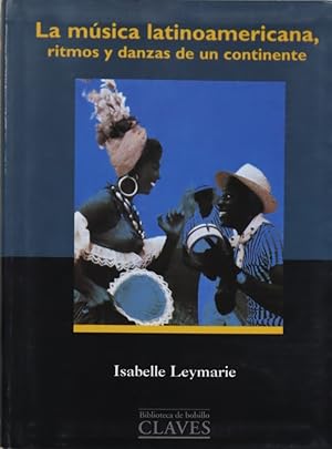 Seller image for La msica latinoamericana, ritmos y danzas de un continente for sale by Librera Alonso Quijano