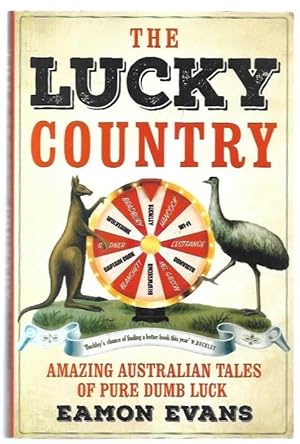 Immagine del venditore per The Lucky Country Amazing Australian Tales of Pure Dumb Luck. venduto da City Basement Books