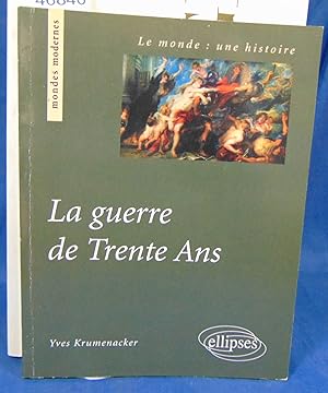 Seller image for La Guerre de Trente Ans. Par Yves Krumenacker for sale by librairie le vieux livre