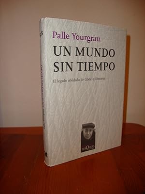 Seller image for UN MUNDO SIN TIEMPO. EL LEGADO OLVIDADO DE GODEL Y EINSTEIN (TUSQUETS METATEMAS) for sale by Libropesa