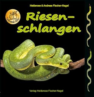 Bild des Verkufers fr Riesenschlangen (Spannende Natur) zum Verkauf von Rheinberg-Buch Andreas Meier eK