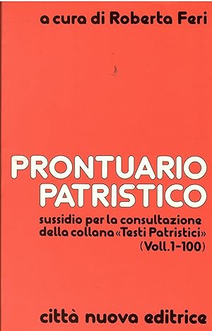 Immagine del venditore per Prontuario patristico. Sussidio per la consultazione della collana "Testi Patristici" (Testi 1-100) venduto da Libreria sottomarina - Studio Bibliografico