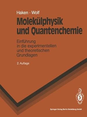 Immagine del venditore per Moleklphysik und Quantenchemie: Einfhrung in die experimentellen und theoretischen Grundlagen (Springer-Lehrbuch) venduto da Studibuch