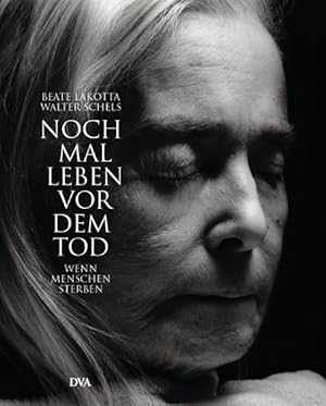 Seller image for Noch mal leben vor dem Tod: Wenn Menschen sterben for sale by Studibuch