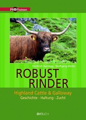 Bild des Verkufers fr Robustrinder: Highland Cattle und Galloway. Geschichte-Haltung-Zucht zum Verkauf von Studibuch