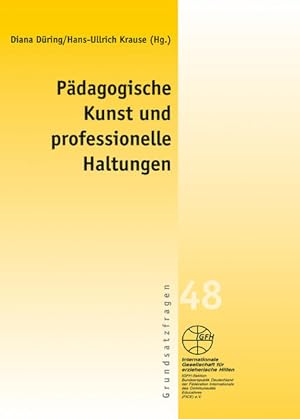 Bild des Verkufers fr Pdagogische Kunst und professionelle Haltungen (Reihe Grundsatzfragen / Gelbe Schriftenreihe) zum Verkauf von Studibuch