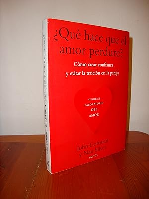 Seller image for QUE HACE QUE EL AMOR PERDURE? COMO CREAR CONFIANZA Y EVITAR LA TRAICION EN LA PAREJA (PAIDOS) for sale by Libropesa